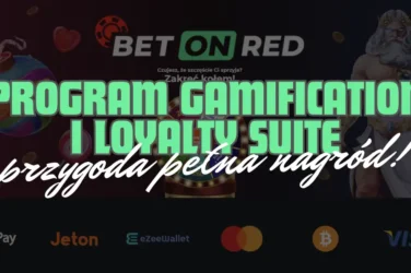 Program Gamification i Loyalty Suite w BetOnRed - przygoda pełna nagród!